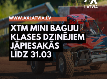 Informācija XTM MINI bagiju klases sportistiem, vecākiem, mehāniķiem!